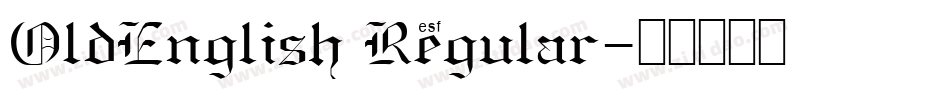 OldEnglish Regular字体转换